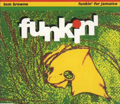 「Funkin’ For Jamica（1991 7“Remix）」TOM BROWNE（輸入盤）